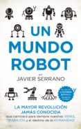 un mundo robot-javier serrano-9788494778667 un mundo robot-javier serrano-9788494778667