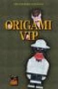 origami vip-carlos gonzalez santamaria-9788495312167 origami vip-carlos gonzalez santamaria-9788495312167