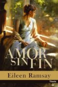amor sin fin-eileen ramsay-9788495752567 amor sin fin-eileen ramsay-9788495752567