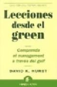 lecciones desde el green: comprenda el management a traves del go lf-david k. hurst-9788495787767 lecciones desde el green: comprenda el management a traves del go lf-david k. hurst-9788495787767