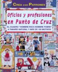 oficios y profesiones en punto de cruz (crea con patrones)-donna kooler-9788495873767 oficios y profesiones en punto de cruz (crea con patrones)-donna kooler-9788495873767