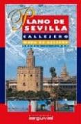 plano de sevilla: callejero. mapa de accesos (escala 1:7.000)-9788495948267 plano de sevilla: callejero. mapa de accesos (escala 1:7.000)-9788495948267