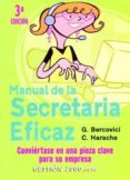 manual de la secretaria eficaz: conviertase en una pieza clave pa ra su empresa (3ª ed.)-c. harache-g. bercovici-9788496426467 manual de la secretaria eficaz: conviertase en una pieza clave pa ra su empresa (3ª ed.)-c. harache-g. bercovici-9788496426467