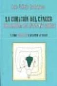 la curacion del cancer por limpieza del intestino grueso y como a delgazar y mejorar la salud-luis vallejo rodriguez-9788496439467 la curacion del cancer por limpieza del intestino grueso y como a delgazar y mejorar la salud-luis vallejo rodriguez-9788496439467