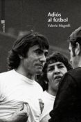 adios al futbol-valerio magrelli-9788496457867 adios al futbol-valerio magrelli-9788496457867