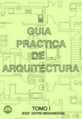 guia practica de arquitectura: tomo 1 - edificio entre medianeras-fernando perez segura-9788496486867 guia practica de arquitectura: tomo 1 - edificio entre medianeras-fernando perez segura-9788496486867