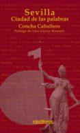 sevilla: ciudad de las palabras (ebook)-concha caballero-9788496672567 sevilla: ciudad de las palabras (ebook)-concha caballero-9788496672567