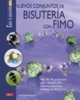 nuevos conjuntos de bisuteria con fimo: mas de 40 proyectos para realizar con distintas tecnicas, incluida la millefiori-mathilde brun-9788496777767 nuevos conjuntos de bisuteria con fimo: mas de 40 proyectos para realizar con distintas tecnicas, incluida la millefiori-mathilde brun-9788496777767