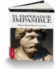 el emperadr impasible-alberto manuel monterrosso-9788496806467 el emperadr impasible-alberto manuel monterrosso-9788496806467