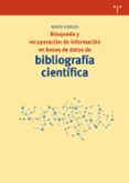 busqueda y recuperacion de informacion en bases de datos de bibliografia cientifica-marta somoza fernandez-9788497048767 busqueda y recuperacion de informacion en bases de datos de bibliografia cientifica-marta somoza fernandez-9788497048767
