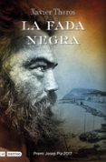 la fada negra (premi josep pla)-xavier theros-9788497102667 la fada negra (premi josep pla)-xavier theros-9788497102667