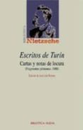 escritos de turin: cartas y notas de locura (fragmentos postumos , 1888)-friedrich nietzsche-9788497427067 escritos de turin: cartas y notas de locura (fragmentos postumos , 1888)-friedrich nietzsche-9788497427067