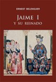 jaime i y su reinado-ernest belenguer-9788497432467 jaime i y su reinado-ernest belenguer-9788497432467