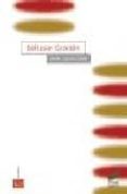 baltasar gracian-javier garcia gibert-9788497560467 baltasar gracian-javier garcia gibert-9788497560467