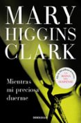 mientras mi preciosa duerme-mary higgins clark-9788497595667 mientras mi preciosa duerme-mary higgins clark-9788497595667