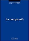 la compassio-francesc torralba-9788497796767 la compassio-francesc torralba-9788497796767