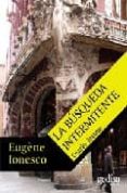 la busqueda intermitente-eugene ionesco-9788497841467 la busqueda intermitente-eugene ionesco-9788497841467