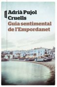 guia sentimental de l empordanet-adria pujol-9788498093667 guia sentimental de l empordanet-adria pujol-9788498093667