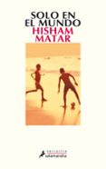 solo en el mundo-hisham matar-9788498380767 solo en el mundo-hisham matar-9788498380767