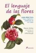 lenguaje de las flores: guia practica-mandy kirkby-9788498384567 lenguaje de las flores: guia practica-mandy kirkby-9788498384567