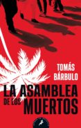 la asamblea de los muertos-tomas barbulo-9788498389067 la asamblea de los muertos tomas barbulo 9788498389067