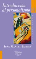 introduccion al personalismo-juan manuel burgos-9788498406467 introduccion al personalismo-juan manuel burgos-9788498406467