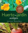 huerto - jardin ecologico-jesus arnau-mariano bueno bosch-9788498676167 huerto - jardin ecologico-jesus arnau-mariano bueno bosch-9788498676167