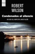 condenados al silencio-robert wilson-9788498679267 condenados al silencio-robert wilson-9788498679267