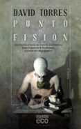 punto de fision-david torres ruiz-9788498777567 punto de fision-david torres ruiz-9788498777567