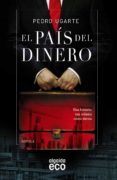 el pais del dinero-pedro ugarte-9788498779967 el pais del dinero-pedro ugarte-9788498779967