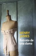 retrato de una dama-henry james-9788499086767 retrato de una dama-henry james-9788499086767