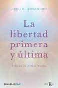 la libertad primera y ultima-jiddu krishnamurti-9788499087467 la libertad primera y ultima-jiddu krishnamurti-9788499087467