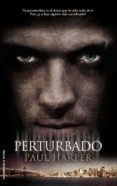 perturbado-paul harper-9788499183367 perturbado-paul harper-9788499183367