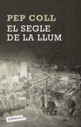 el segle de la llum-pep coll-9788499308067 el segle de la llum-pep coll-9788499308067