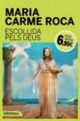 escollida pels deus-maria carme roca-9788499309767 escollida pels deus-maria carme roca-9788499309767