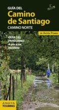 guia del camino de santiago 2014: camino del norte: guia del pere grino a pie o en bicicleta-anton pombo rodriguez-9788499355467 guia del camino de santiago 2014: camino del norte: guia del pere grino a pie o en bicicleta-anton pombo rodriguez-9788499355467