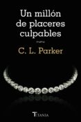 un millón de placeres culpables (ebook)-c.l. parker-9788499447667 un millón de placeres culpables (ebook)-c.l. parker-9788499447667
