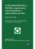 la recuperación de la energía. cogeneración, intercambiadores y regeneradores de energía (ebook)-xavier elías castells-9788499691367 la recuperación de la energía. cogeneración, intercambiadores y regeneradores de energía (ebook)-xavier elías castells-9788499691367
