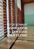 Descargar ebook pdfs gratis INSPIRATION TIL DEN GODE IDRÆTSTIME (Spanish Edition) de PETER SCHMIDT 9788743038467