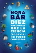 diez preguntas que la ciencia (todavia) no puede contestar (ebook)-9789501297867 diez preguntas que la ciencia (todavia) no puede contestar (ebook)-9789501297867