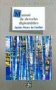 manual de derecho diplomatico-javier perez de cuellar-9789681641467 manual de derecho diplomatico-javier perez de cuellar-9789681641467