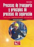 procesos de transporte y principios de procesos de separacion (in cluye operaciones unitarias) (4ª ed.)-christie john geankoplis-9789702408567 procesos de transporte y principios de procesos de separacion (in cluye operaciones unitarias) (4ª ed.)-christie john geankoplis-9789702408567