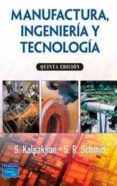 manufactura ingenieria y tecnologia 5ª edición 2008-9789702610267 manufactura ingenieria y tecnologia 5ª edición 2008-9789702610267