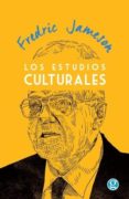 los estudios culturales-fredric jameson-9789873847967 los estudios culturales-fredric jameson-9789873847967