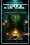 Descargar ebook gratis descargar archivos epub EL LIBRO DE LOS SECRETOS HERMÉTICOS (Spanish Edition) 