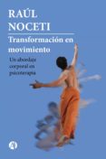 Leer libros para descargar gratis TRANSFORMACIÓN EN MOVIMIENTO in Spanish 9789878716367