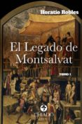 el legado de montsalvat tomo i (ebook)-horatio robles-9789895197767 el legado de montsalvat tomo i (ebook)-horatio robles-9789895197767