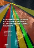 la revolución cubana en nuestra en nuestra (ebook)-luis suarez salazar-dirk kruijt-9789962703167 la revolución cubana en nuestra en nuestra (ebook)-luis suarez salazar-dirk kruijt-9789962703167