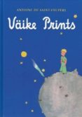 vaike prints (el principicito en estonio)-antoine de saint-exupery-9789985552667 vaike prints (el principicito en estonio)-antoine de saint-exupery-9789985552667
