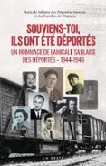 SOUVIENS-TOI, ILS ONT ÉTÉ DÉPORTÉS